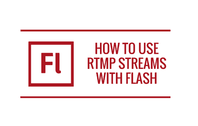 How to use RTMP streams with Flash