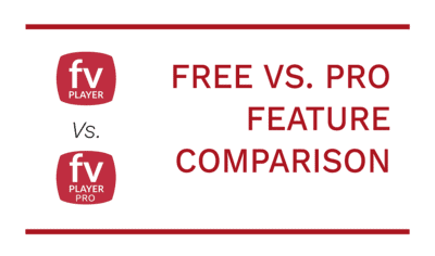 FV Player Features – Free vs Pro