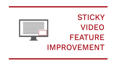 A More Versatile Sticky Video Feature